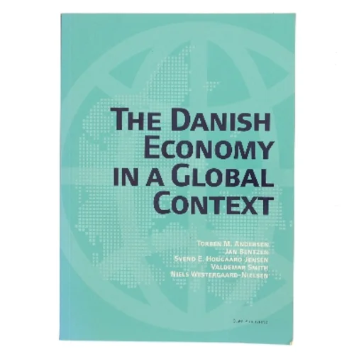 The Danish economy in a global context af Torben M. Andersen (f. 1956) (Bog)