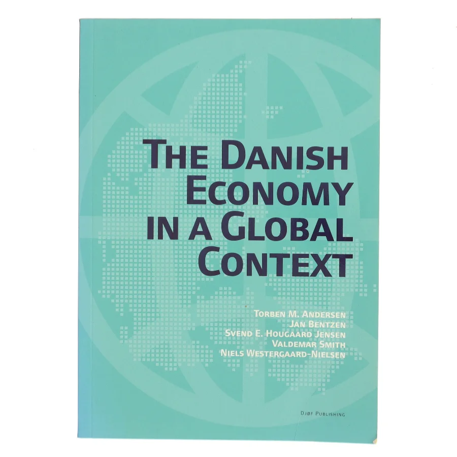 The Danish economy in a global context af Torben M. Andersen (f. 1956) (Bog)