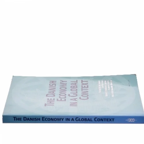 The Danish economy in a global context af Torben M. Andersen (f. 1956) (Bog)