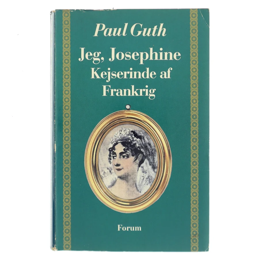 Jeg, Josephine – Kejserinde af Frankrig af Paul Guth (Bog)