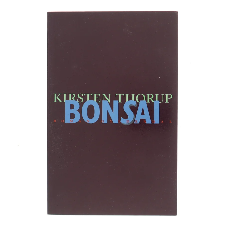 Bonsai af Kirsten Thorup (Bog)