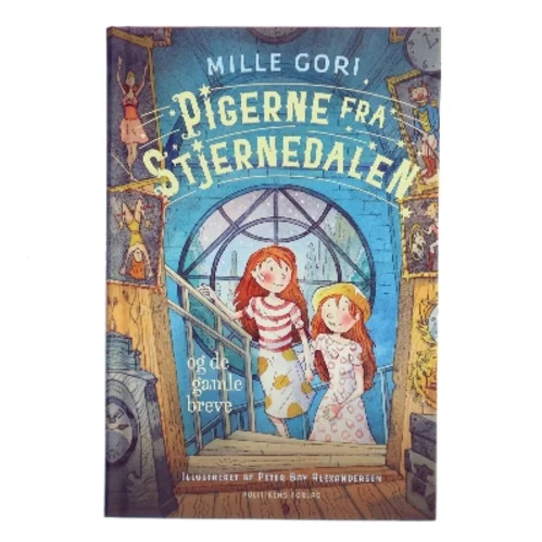Pigerne fra Stjernedalen - og de gamle breve af Mille Gori (Bog)