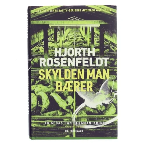 Skylden man bærer : kriminalroman af Michael Hjorth (f. 1963-05-13) (Bog)