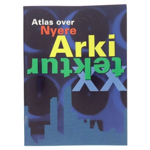 Atlas over nyere arkitektur af Francisco Asensio Cerver (Bog)