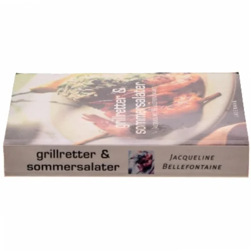 Grillretter & sommersalater af Jacqueline Bellefontaine (Bog)