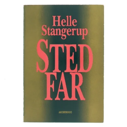 Stedfar af Helle Stangerup (Bog)