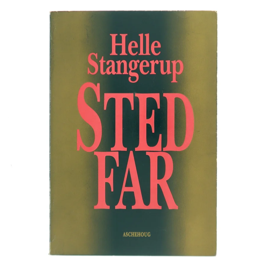 Stedfar af Helle Stangerup (Bog)