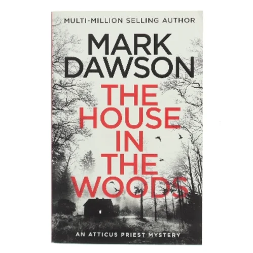 The House in the Woods af Mark Dawson (Bog)