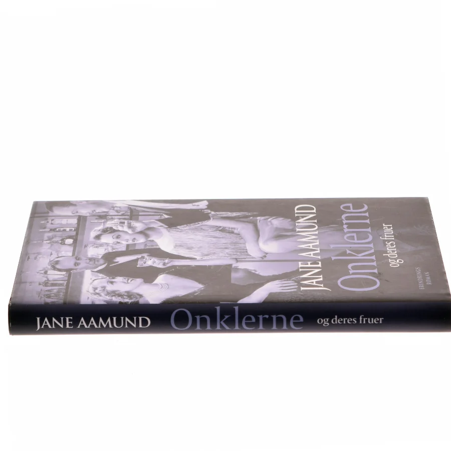 Onklerne og deres fruer : erindringsroman af Jane Aamund (Bog)