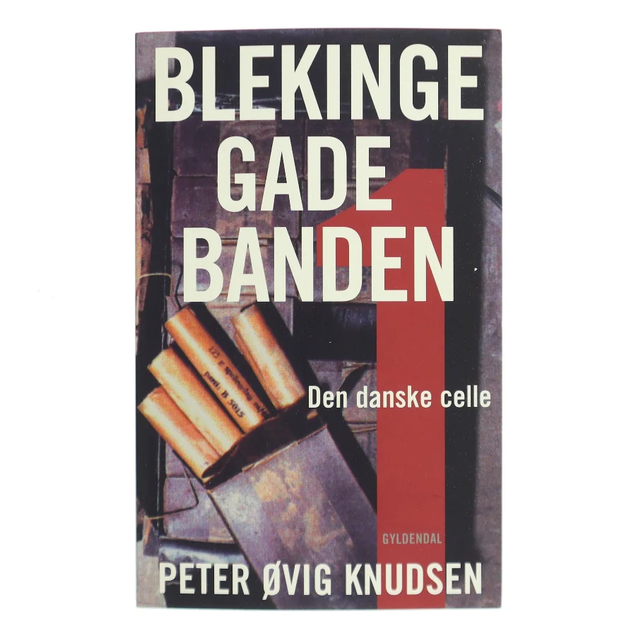 Blekinge Gade Banden af Peter Ovig Knudsen (Bog)