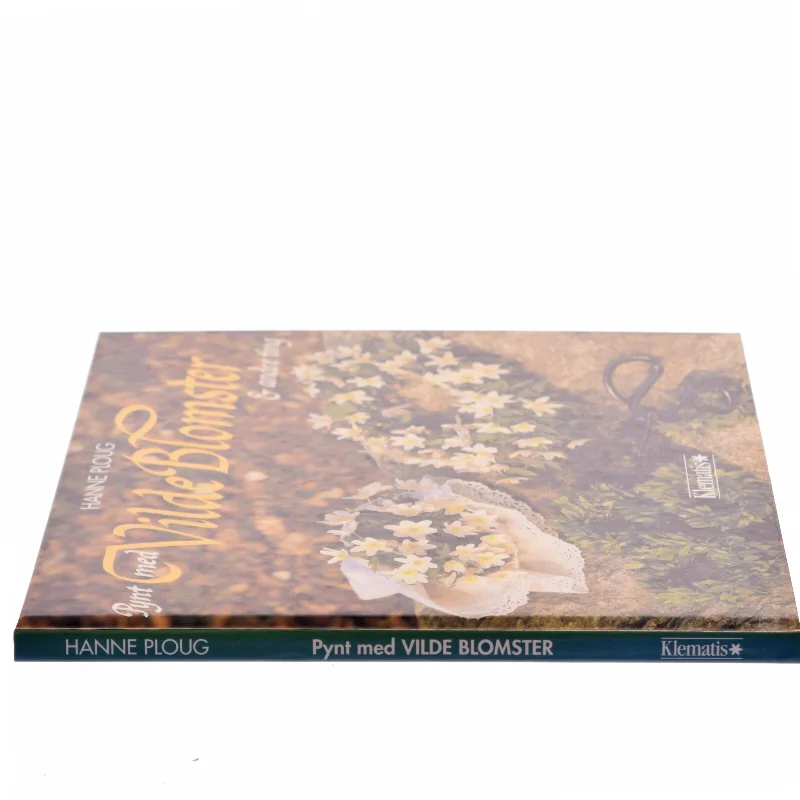 Pynt med Vilde Blomster & andre ting af Hanne Ploug (Bog)