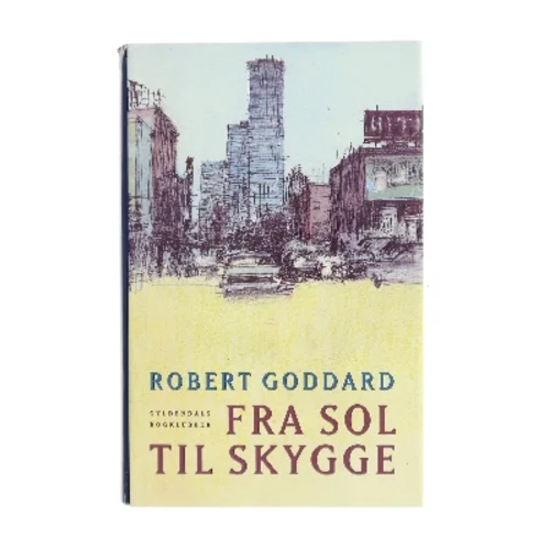 Fra sol til skygge : roman af Robert Goddard (Bog)