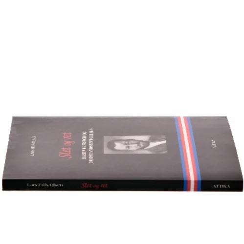 Slet og ret : Hartvig Frisch og modstandsbevægelsen af Lars Friis Olsen (Bog)