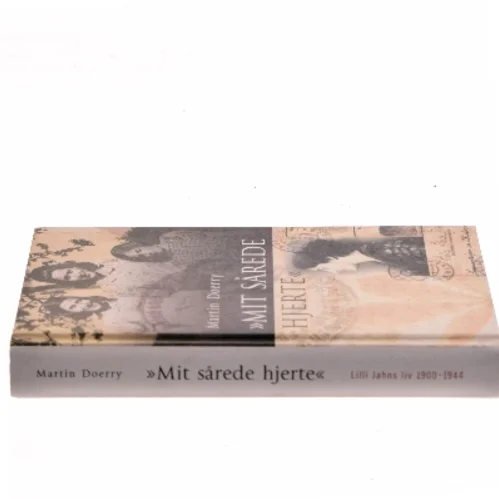 "Mit sårede hjerte" : Lilli Jahns liv 1900-1944 af Martin Doerry (Bog)