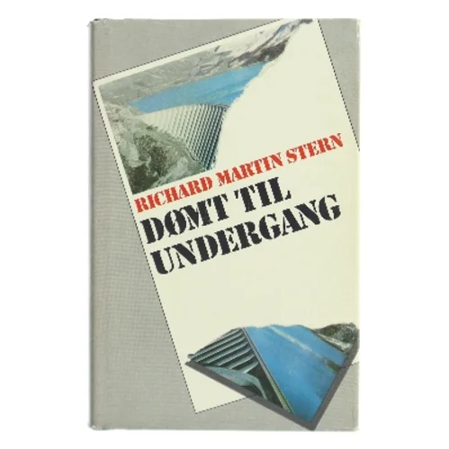 Dømt til undergang af Richard Martin Stern (Bog)