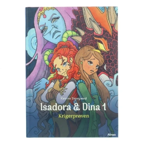 Isadora & Dina - krigerprøven af Katrine Skovgaard (Bog)