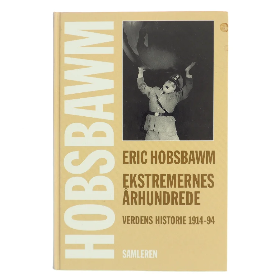 Ekstremernes århundrede : verdens historie 1914-94 af Eric Hobsbawm (Bog)