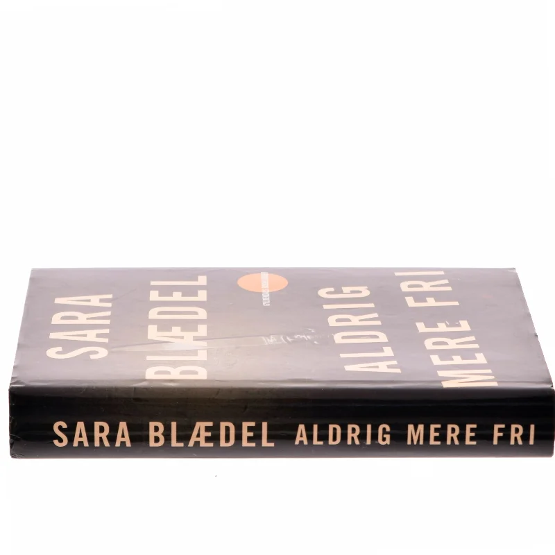Aldrig mere fri af Sara Blædel (Bog)