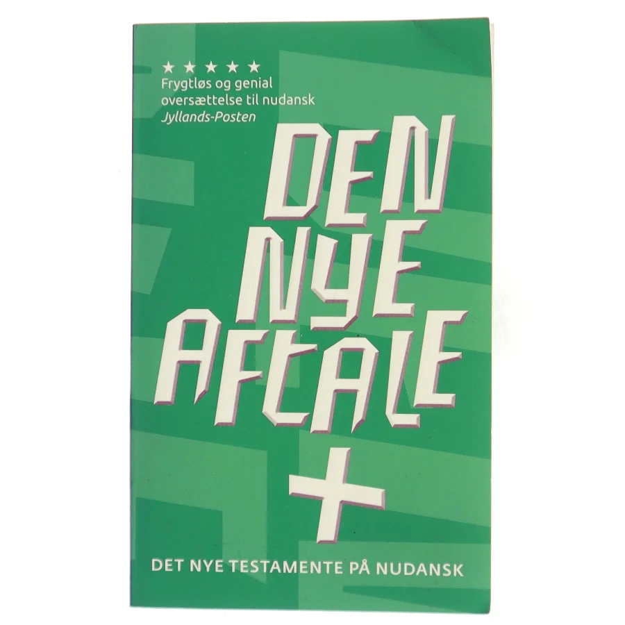 Den Nye Aftale : Det Nye Testamente på nudansk af Det Danske Bibelselskab (Bog)