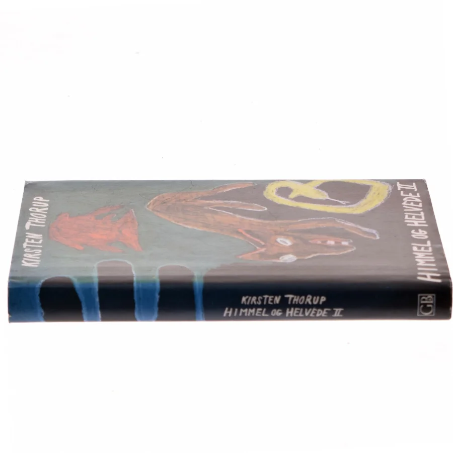 Himmel og Helvede II af Kirsten Thorup (Bog)