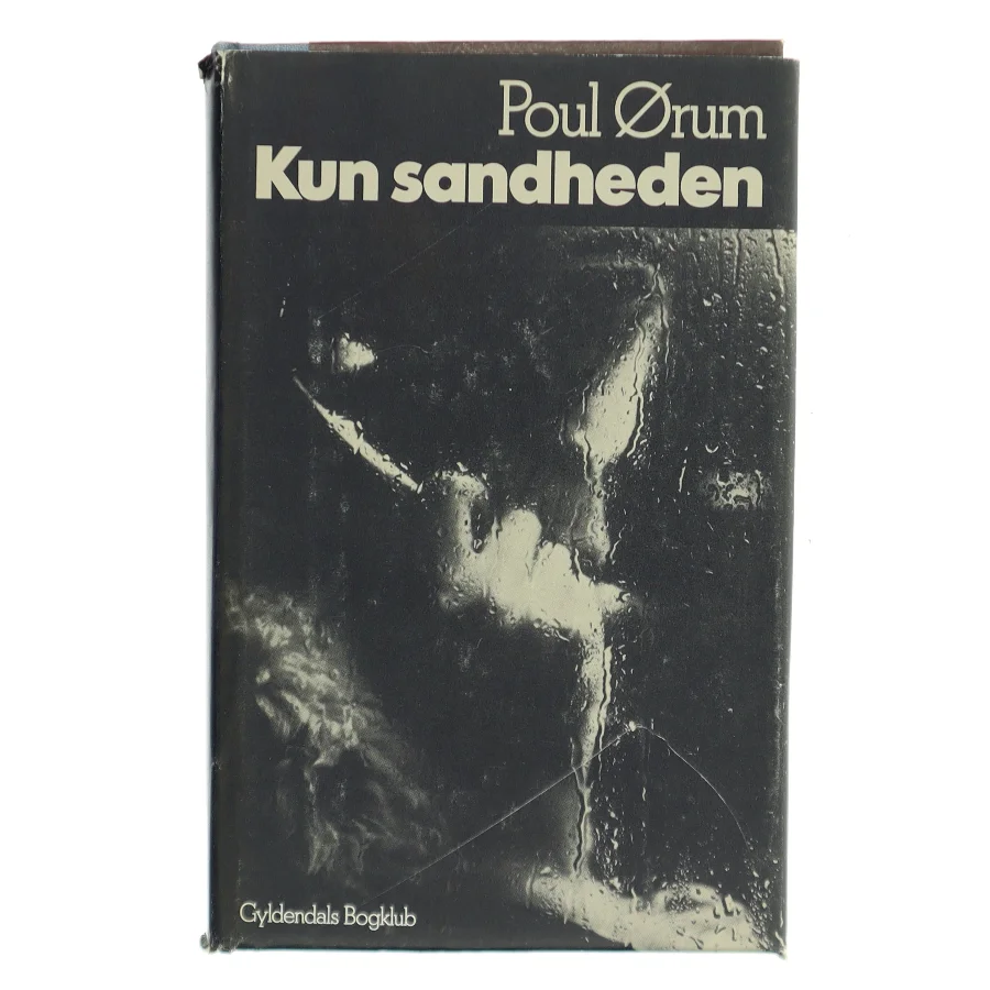 Kun sandheden af Poul Ørum (Bog)