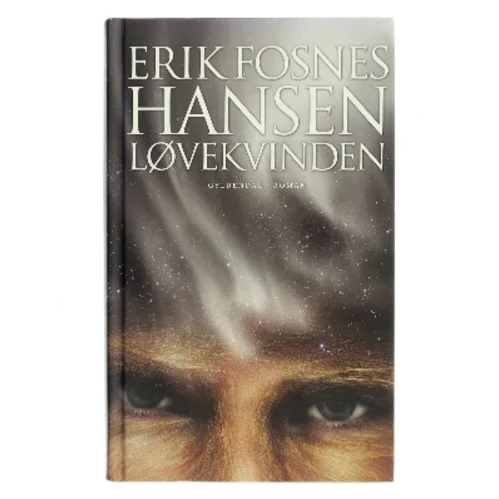 Løvekvinden : roman af Erik Fosnes Hansen (f. 1965) (Bog)