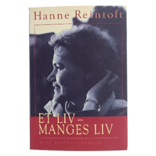 Et liv - manges liv af Hanne Reintoft (Bog)