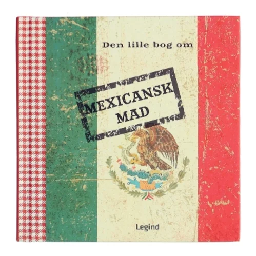 Den lille bog om mexicansk mad af Philippe Mérel (Bog)