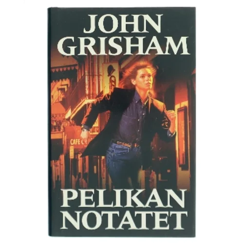 Pelikan Notatet af John Grisham (Bog)