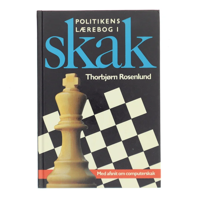 Politikens lærebog i skak af Thorbjørn Rosenlund (Bog)