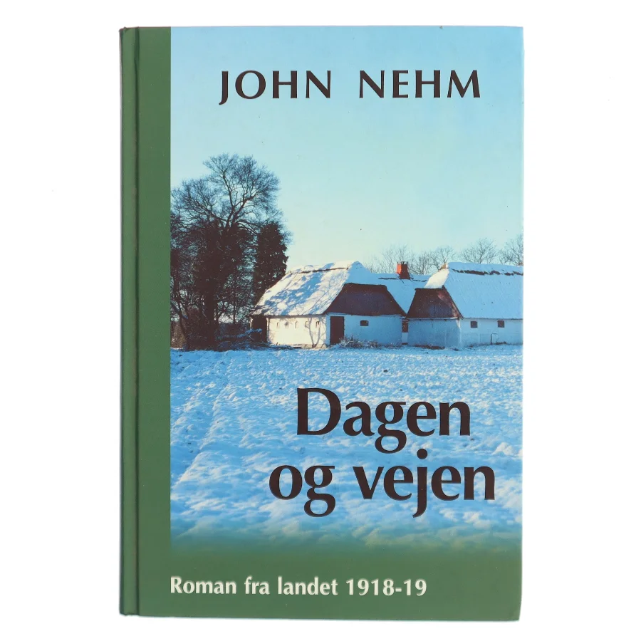 Dagen og vejen af John Nehm (Bog)