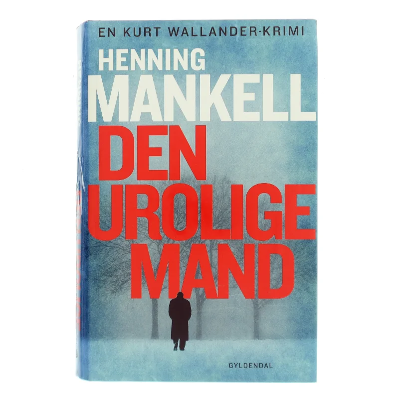 Den urolige mand : kriminalroman af Henning Mankell (Bog)