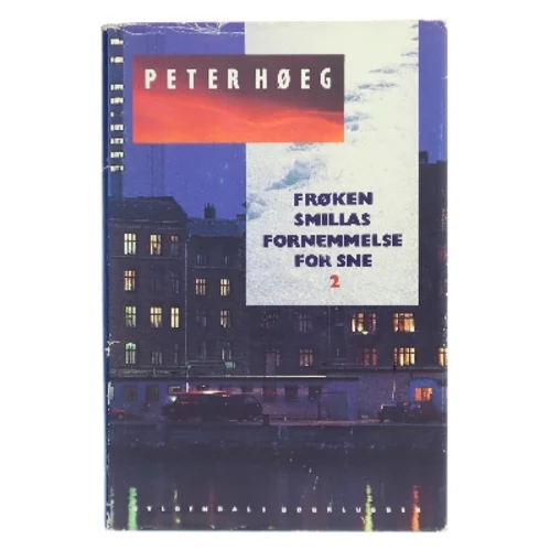 Frøken Smillas fornemmelse for sne 2 af Peter Høeg (Bog)