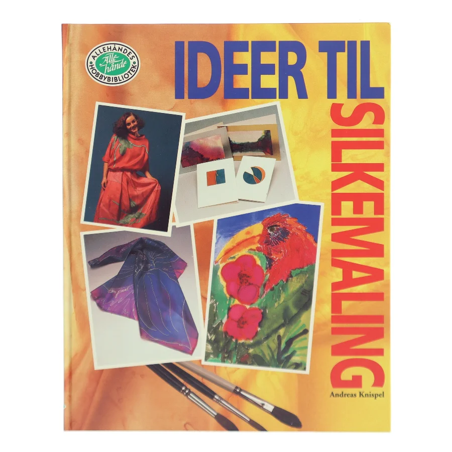 Ideer til silkemaling af Andreas Knispel (Bog)