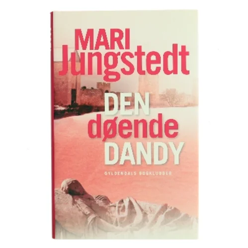 Den døende dandy : kriminalroman af Mari Jungstedt (Bog)