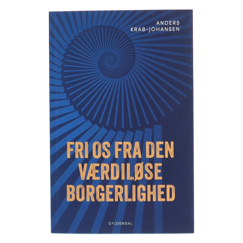 Fri os fra den værdiløse borgerlighed af Anders Krab-Johansen (Bog)
