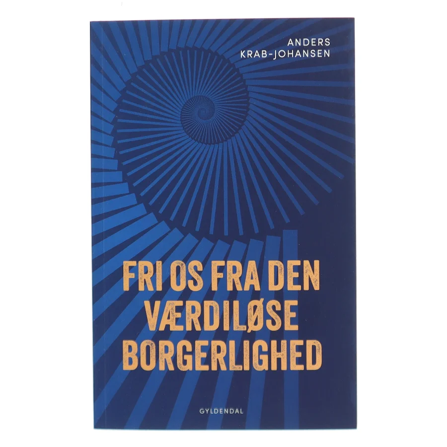 Fri os fra den værdiløse borgerlighed af Anders Krab-Johansen (Bog)