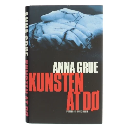 Kunsten at dø af Anna Grue (Bog)