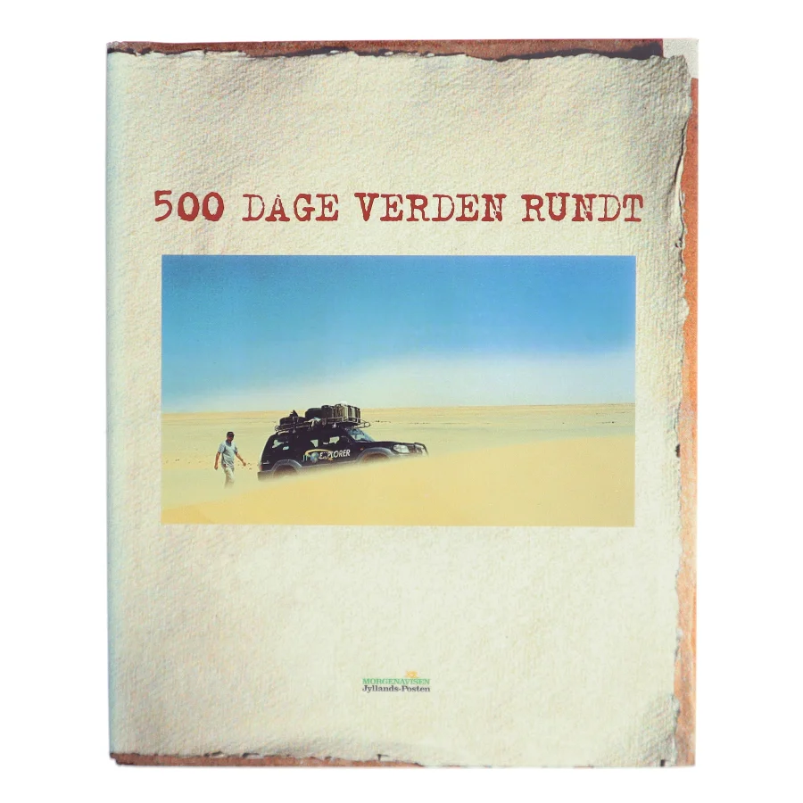 500 Dage Verden Rundt af Morgenavisen Jyllands-Posten (Bog)