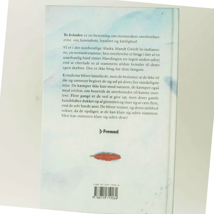 To kvinder : en Alaska-legende om forræderi, mod og overlevelse af Velma Wallis (Bog)