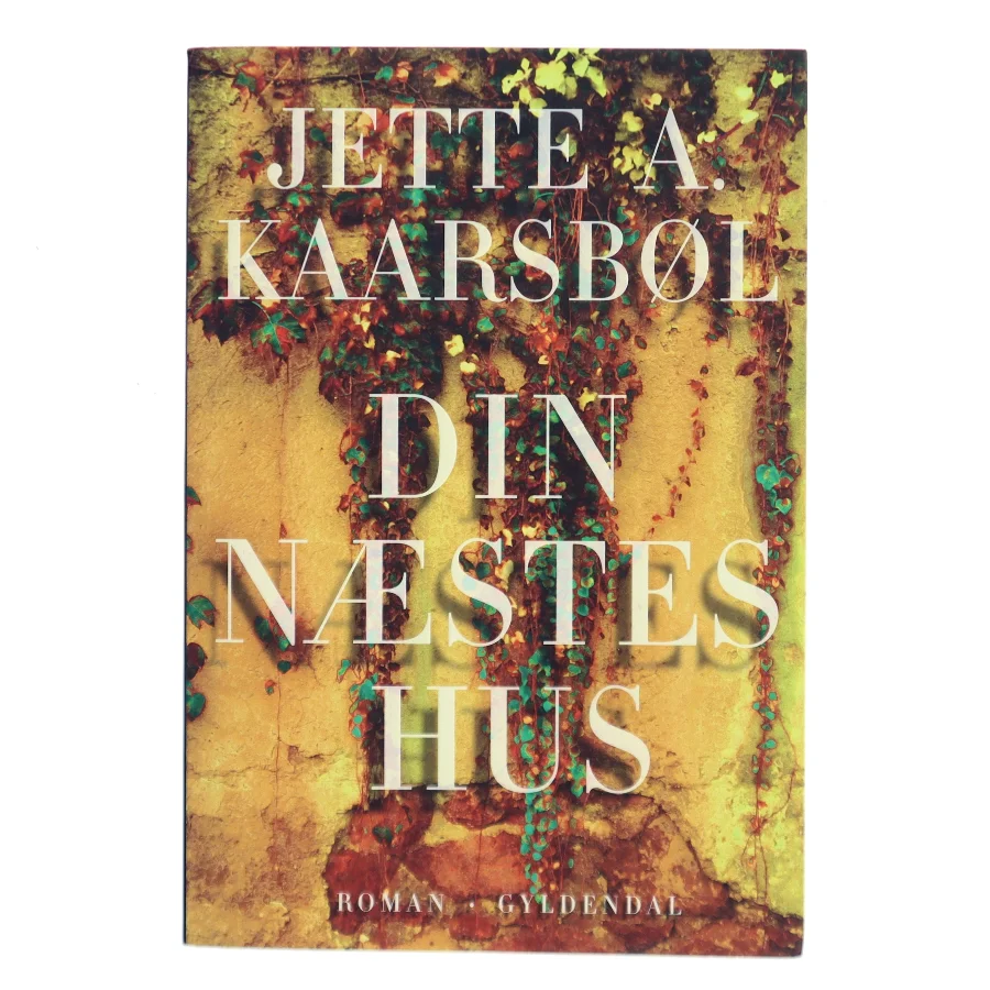 Din næstes hus af Jette A. Kaarsbøl (Bog)