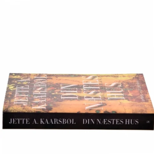 Din næstes hus af Jette A. Kaarsbøl (Bog)
