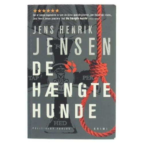 De hængte hunde af Jens Henrik Jensen (f. 1963) (Bog)