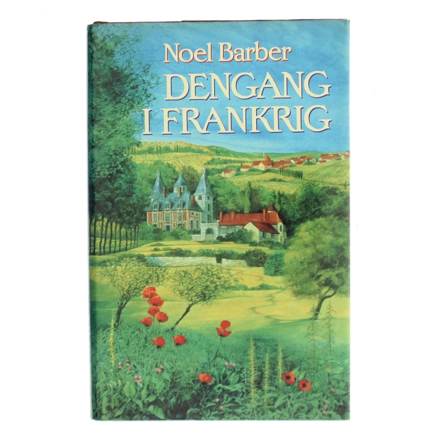 Dengang i Frankrig af Noel Barber (Bog)