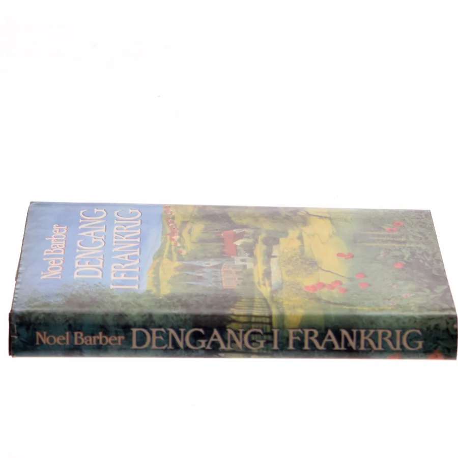 Dengang i Frankrig af Noel Barber (Bog)