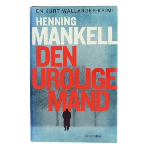 Den urolige mand af Henning Mankell (Bog)