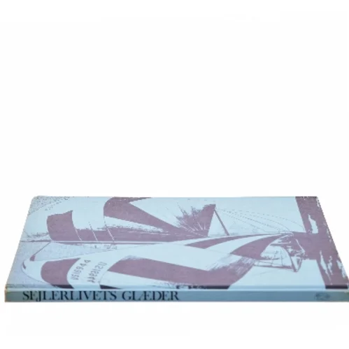 Sejlerlivets glæder af <Bogens forfattere> (Bog)