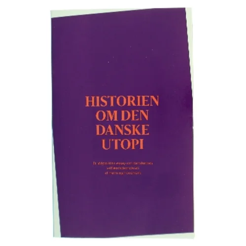 Historien om den danske utopi af Henning Fonsmark (Bog)