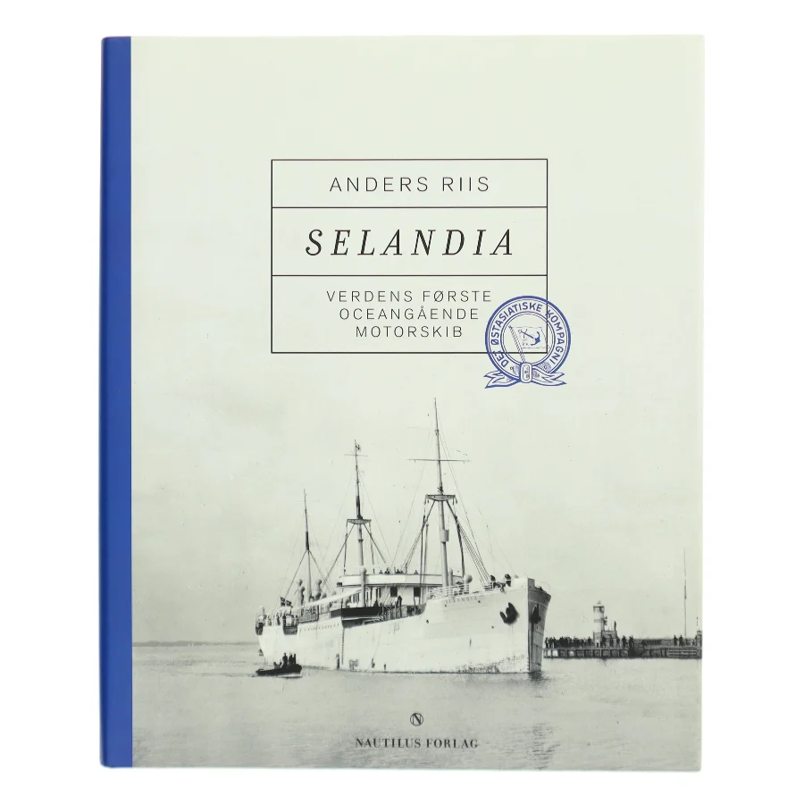 Selandia : verdens første oceangående motorskib af Anders Riis (f. 1963-12-28) (Bog)