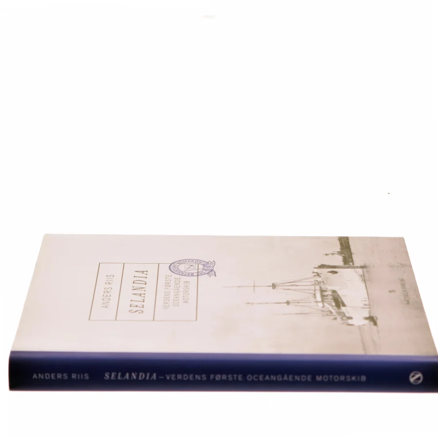 Selandia : verdens første oceangående motorskib af Anders Riis (f. 1963-12-28) (Bog)